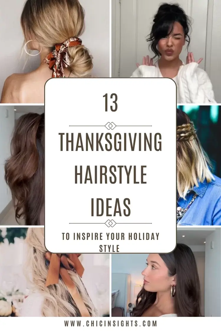 Pinterest pin collage of six different hairstyle photos of women with graphic text displaying "13 Thanksgiving Hairstyle Ideas"
