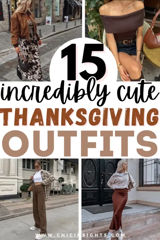 Pinterest pin collage showing four different photos of Fall inspired outfit ideas with graphic text displaying 15 incredibly cute Thanksgiving outfits