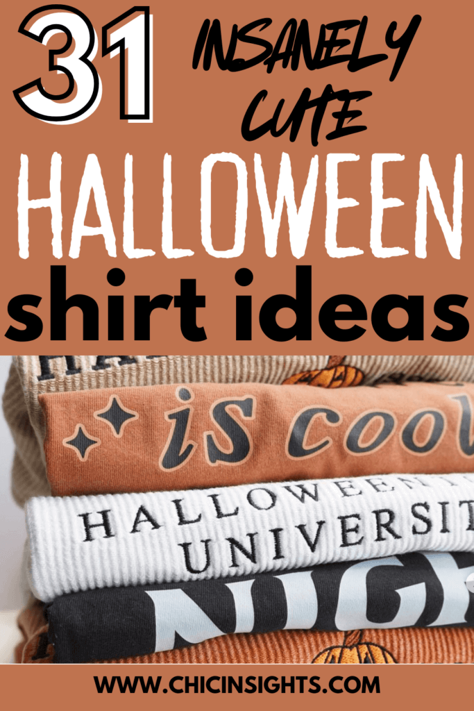 Pinterest pin of chicinsights.com 31 insanely cute Halloween shirt ideas