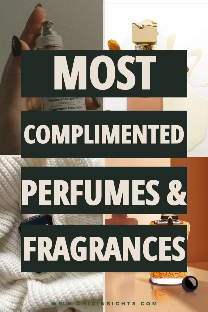 Pinterest Pin collage with test overlay displaying Most Complimented Perfumes & Fragrances