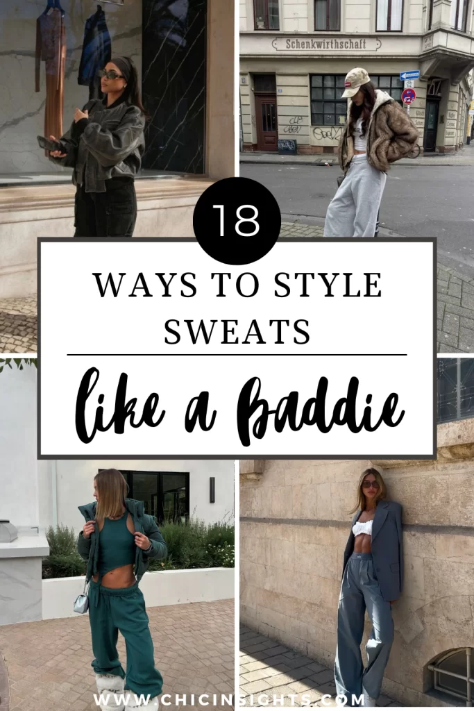 Pinterest pin collage with four photos and text displaying 18 ways to style sweats like a baddie